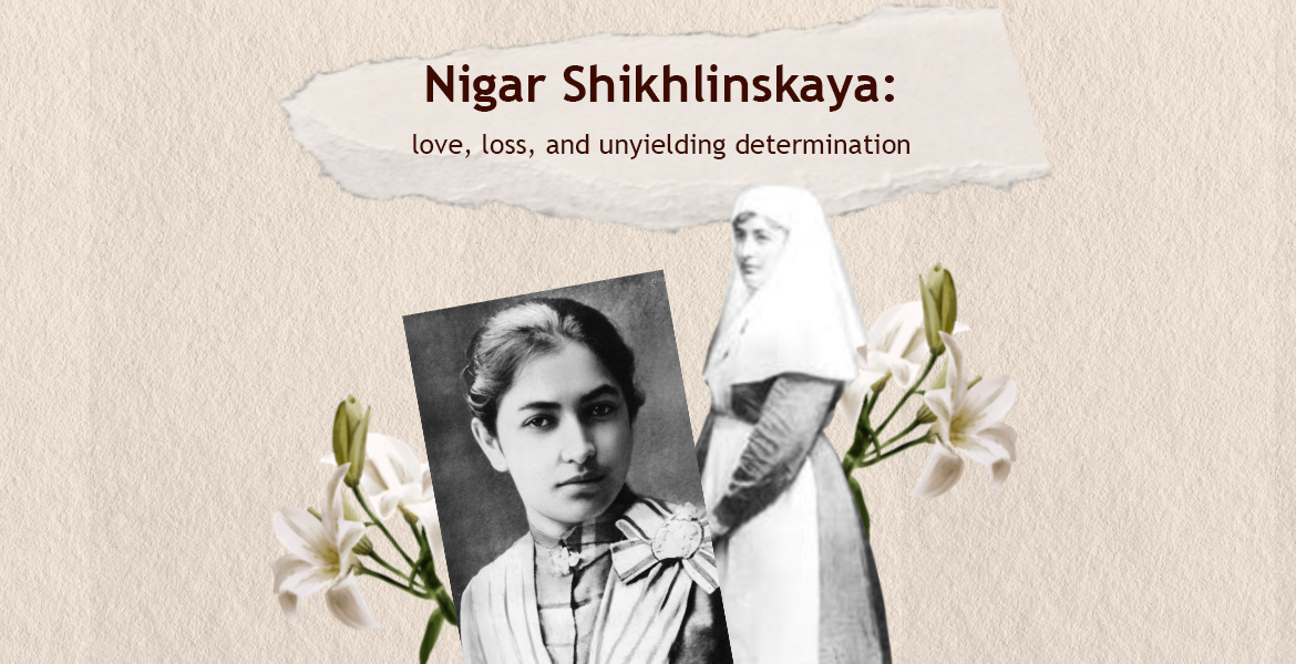 Nigar Shikhlinskaya: Love, Loss, and Unyielding Determination